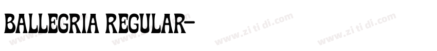 Ballegria Regular字体转换 Ballegria Regular字体转换